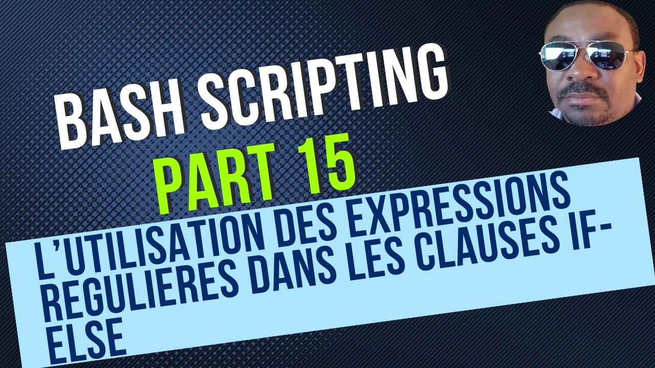 Comment utliser les expressions regulieres dans les tests conditionels if -else  en Bash?