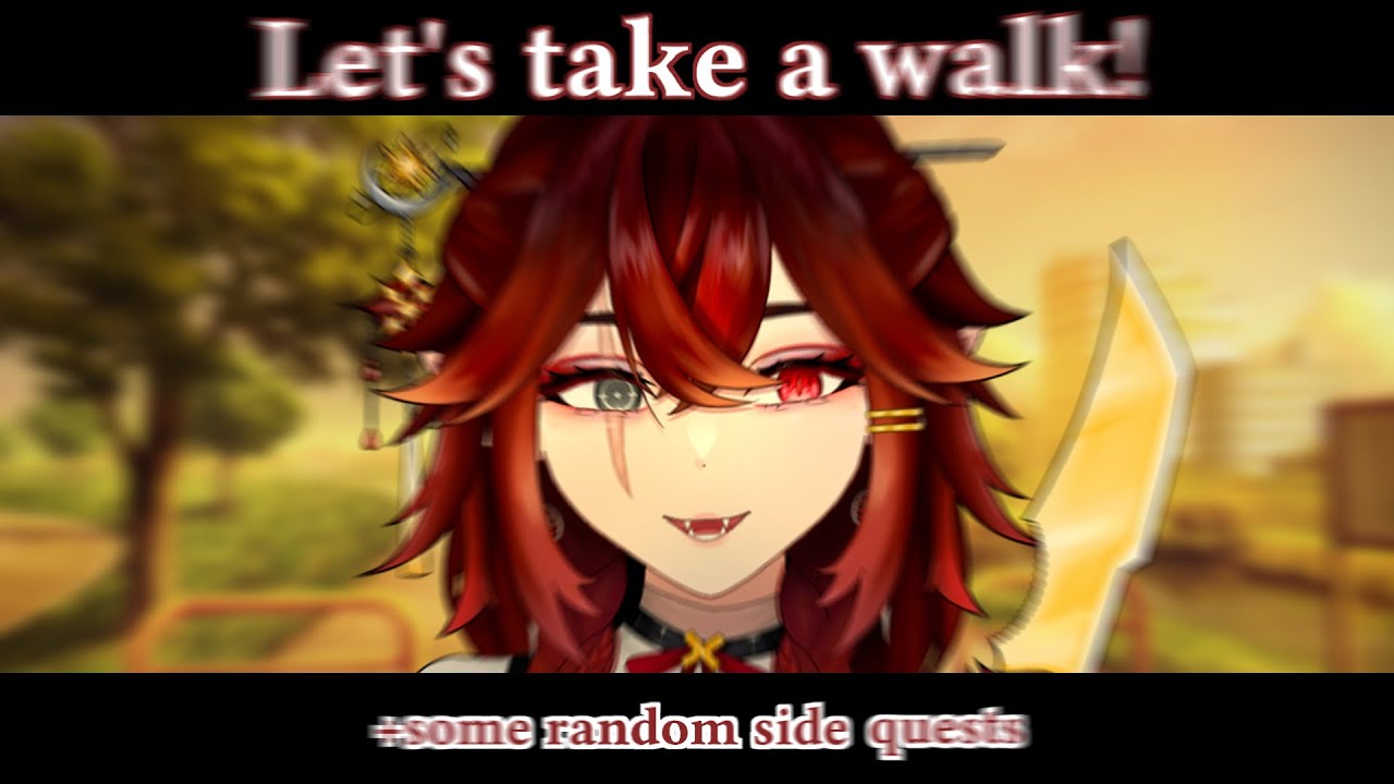 Let's take a walk and complete some side quests!【Just Chatting】