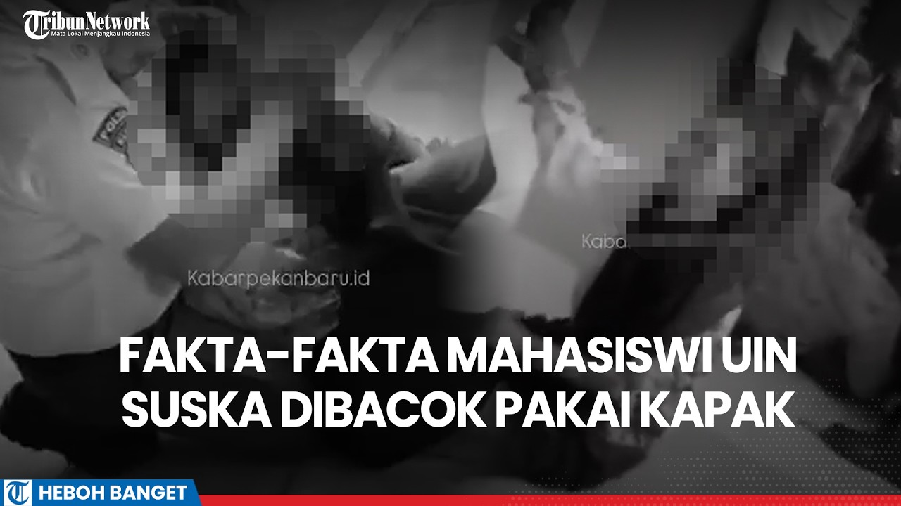 7 Fakta Viral Mahasiswi UIN Suska Dibacok Pakai Kapak, Motif Asmara Jadi Pemicu