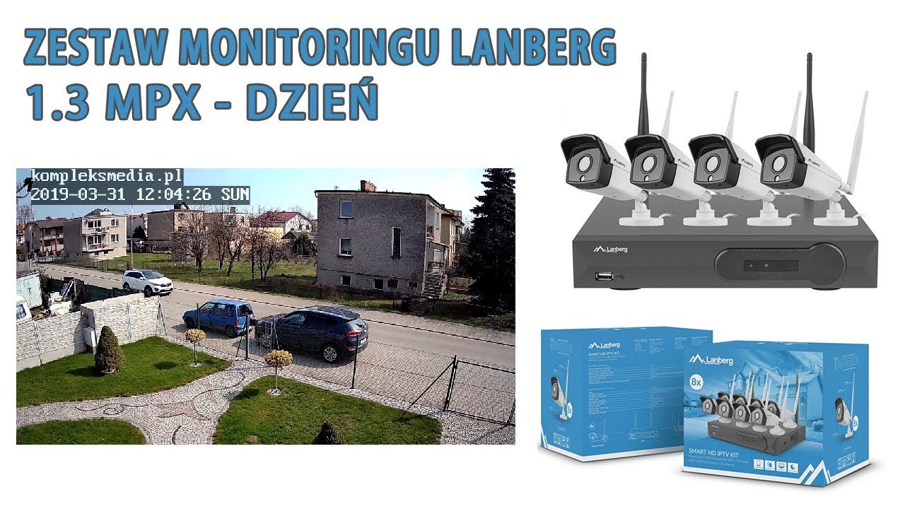 Zestaw monitoringu Lanberg - 1.3MPx/960P - test kamer w ciągu dnia