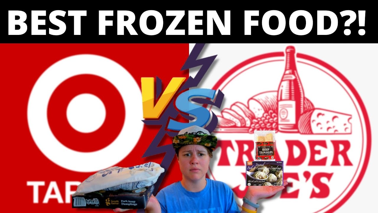 Frozen food taste test: TARGET VS TRADER JOE'S