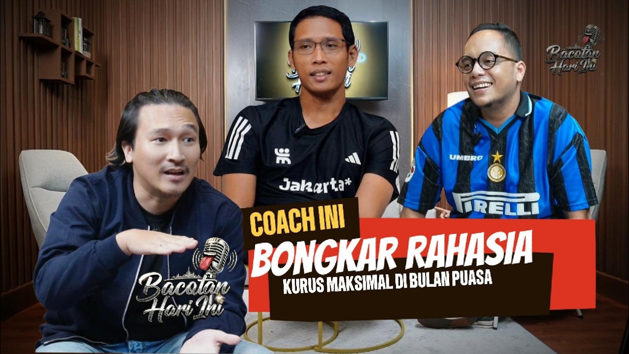 Coach Ini Bongkar Rahasia Kurus Maksimal di Bulan Puasa | Bacotan Hari Ini Podcast