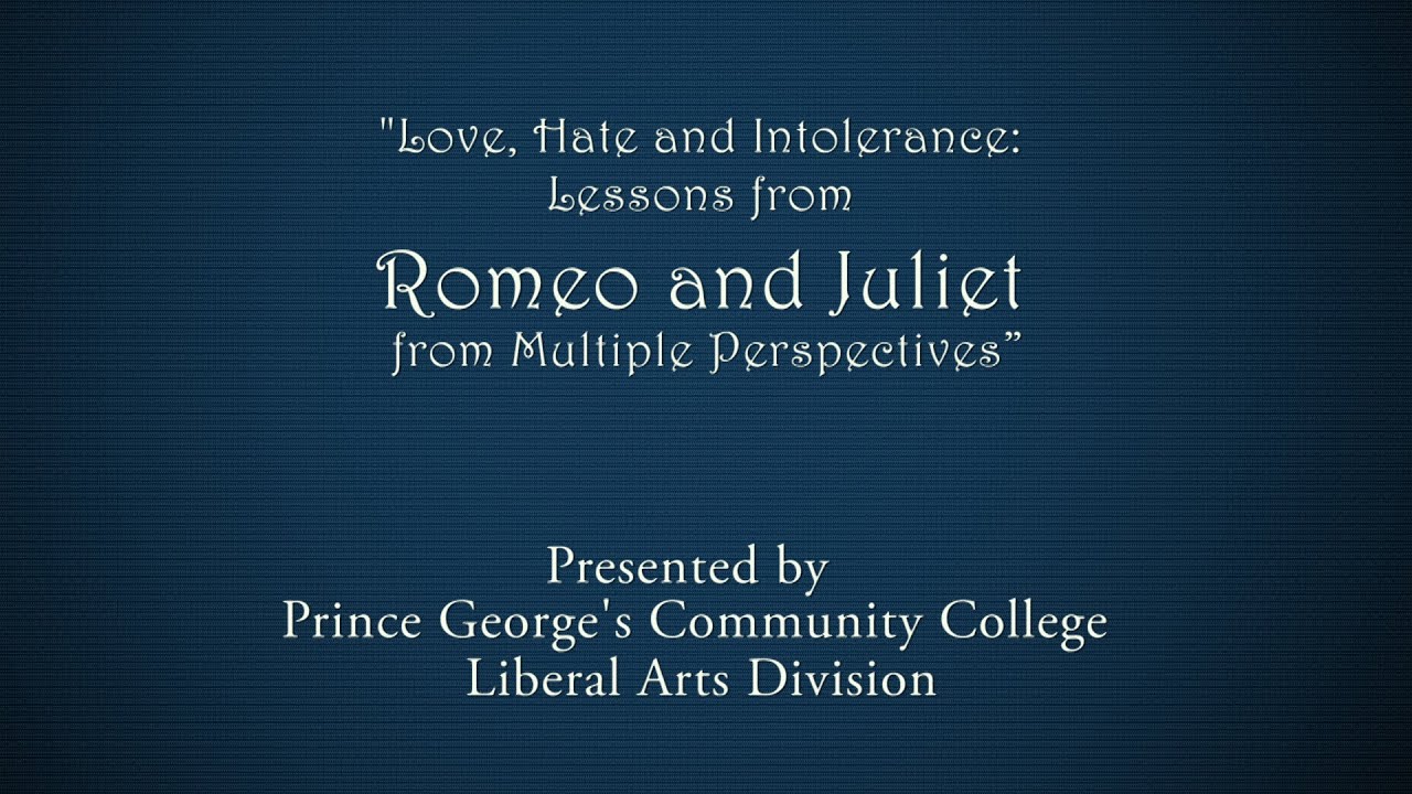 Love, Hate and Intolerance- Lessons from Romeo & Juliet
