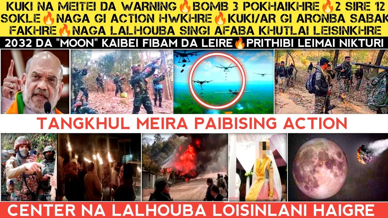 Kuki na Meitei da warning🔥Bomb 3 pokhaigre🔥2 Sire 12 Sokle🔥Naga action hwgre🔥Kuki ga AR aronba Sabak