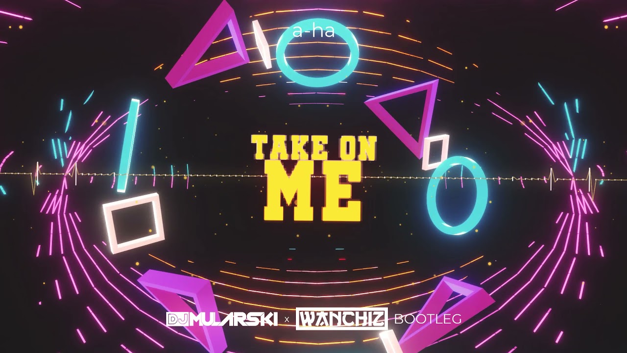 a-ha - Take On Me (DJ Mularski x WANCHIZ Bootleg)