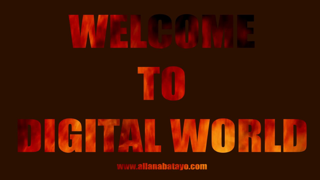 Welcome To Digital World