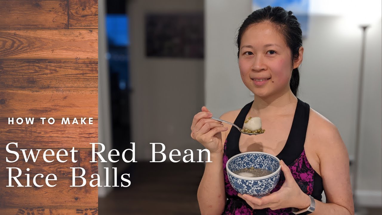 Sweet Red Bean Paste Rice Balls (红豆元宵)