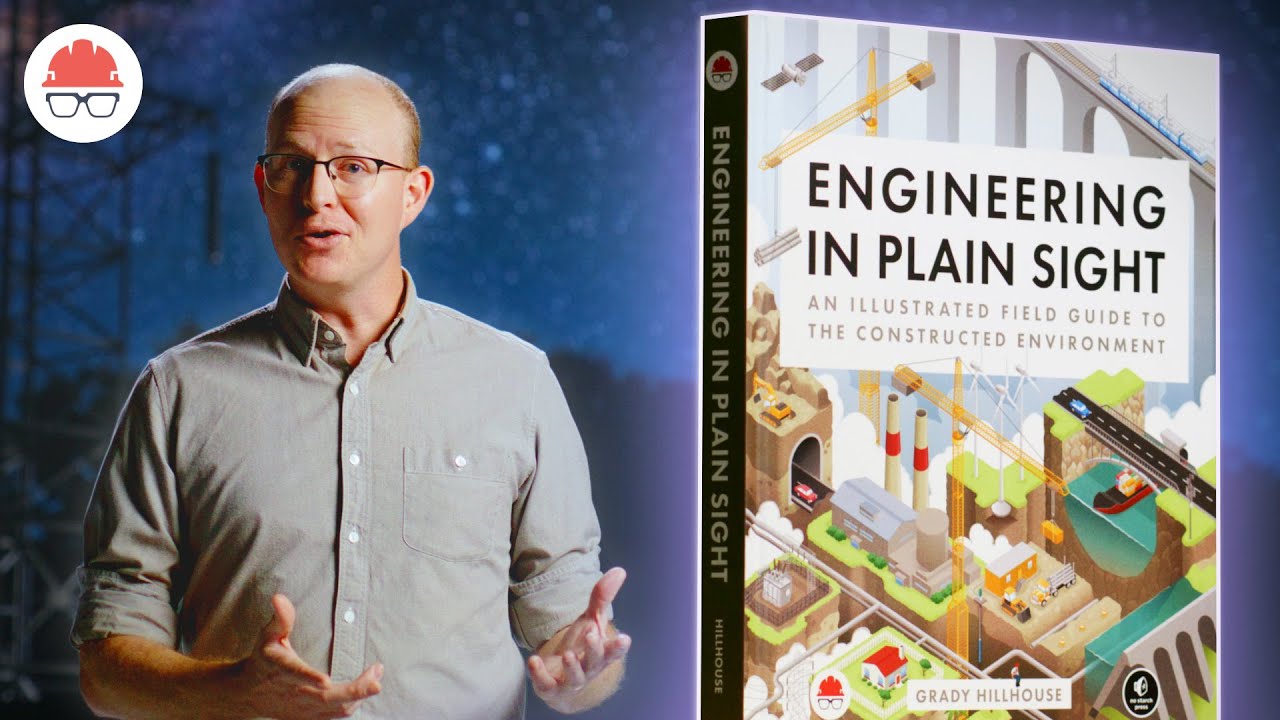 Engineering In Plain Sight: An Illustrated Field Guide to the Constructed Environment