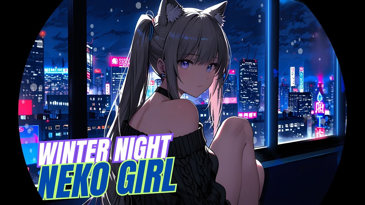 LIVE 24/7 🎧 Neko Girl Lofi ❄️ Chill Beats to Relax, Study & Sleep | Cozy Winter Night