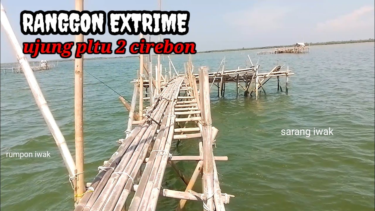 RANGGON EXTRIME PLTU 2 CIREBON # BANYAK SAMBARAN IKAN DI SPOT INI !!!