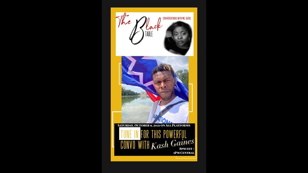 Black Table Conversations with Kash Gaines