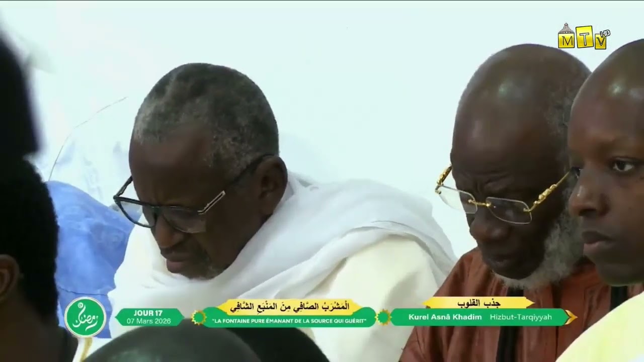 JAZBUL QULUB: ALMASHRABU SHAFI 17E JR. RAMADAN 1447H HIZBUT TARQIYYAH RESIDENCE CHEIKHOUL KHADIM