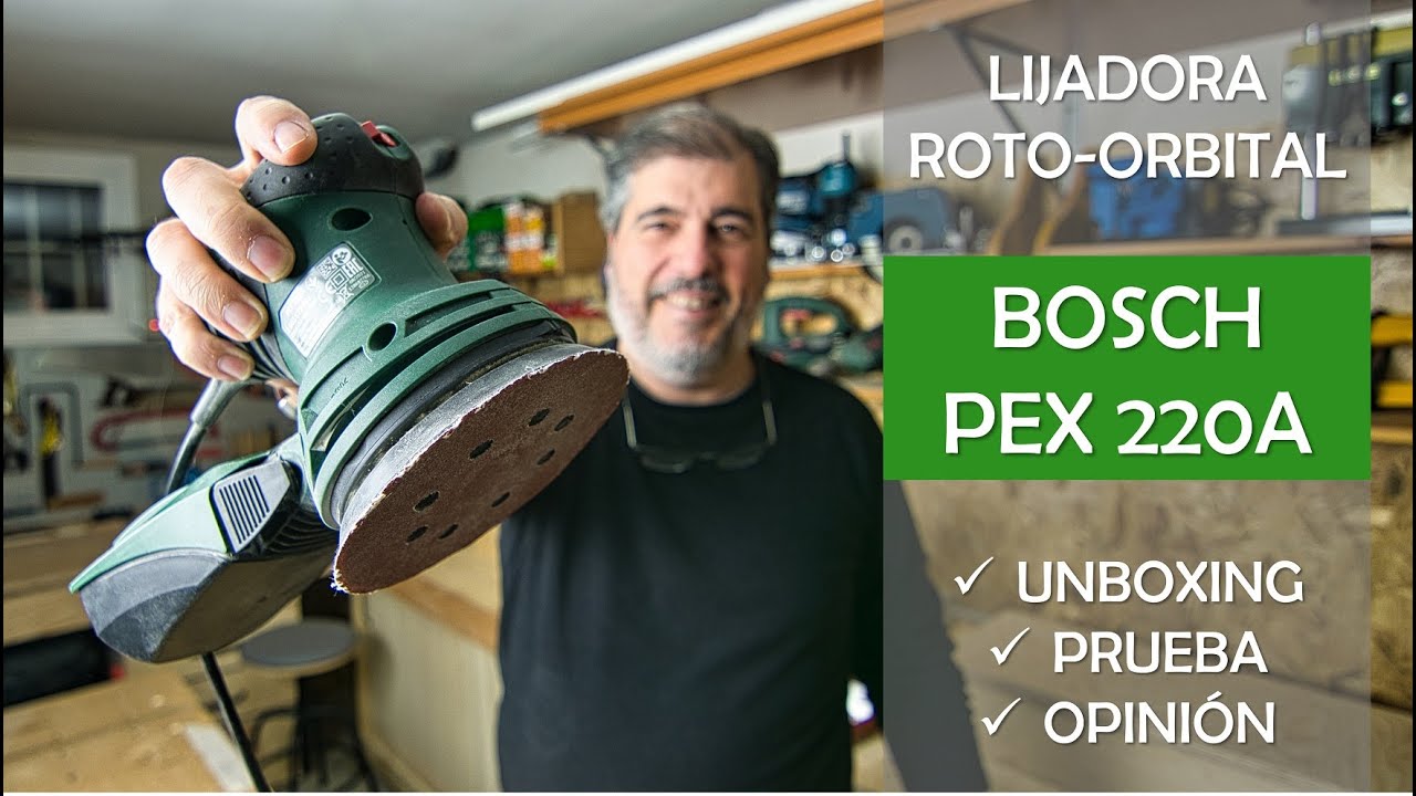 Unboxing y pruebas de la lijadora roto-orbital BOSCH PEX 220A en ESPAÑOL - Noviembre 2021