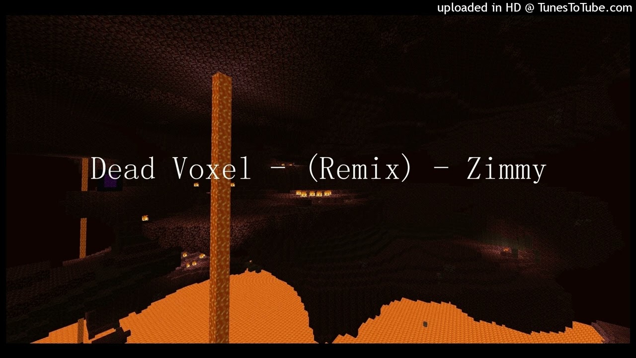 Dead Voxel (Remix)