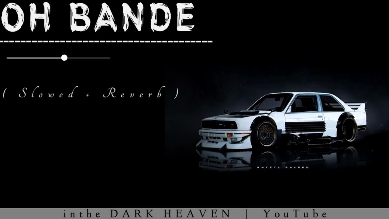 Oh Bande ( Slowed + Reverb ) #viral #song