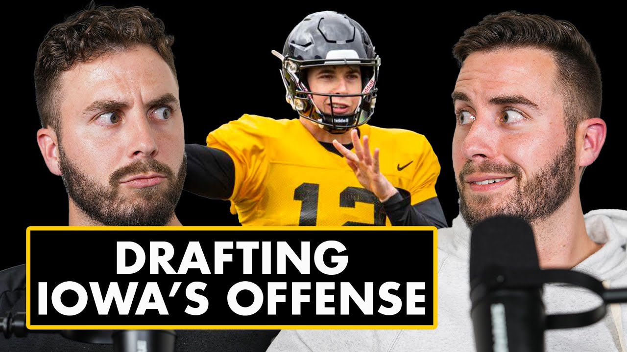 Drafting the 2023/24 Iowa Hawkeyes Football Offense | ANF PODCAST 2