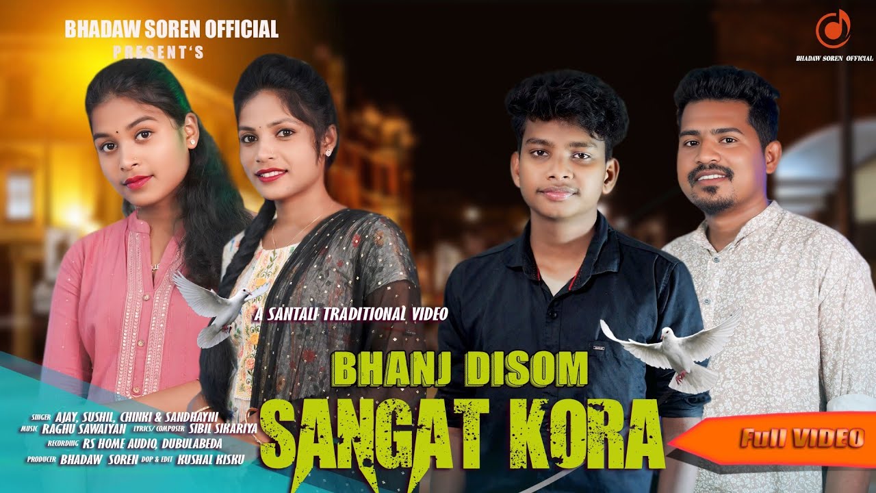 BHANJ DISOM SANGAT ||JATAJHOPRI MARANG DOSON ||SANTALI SONG 2024 || SUSHIL, AJAY, CHINKI & SANDHAYNI