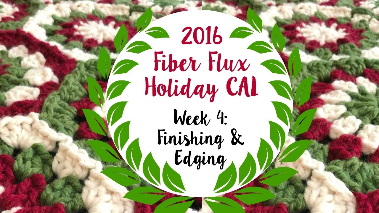 2016 Fiber Flux Holiday Crochet Along, Week 4