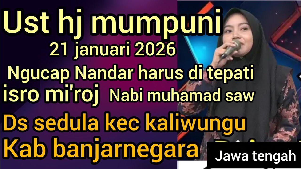 NGAJI BARENG UST HJ MUMPUNI-21 JAN 2026 DI DS SEDULA KEC KALIWUNGU  BANJARNEGARA(ISRO MIROJ) 