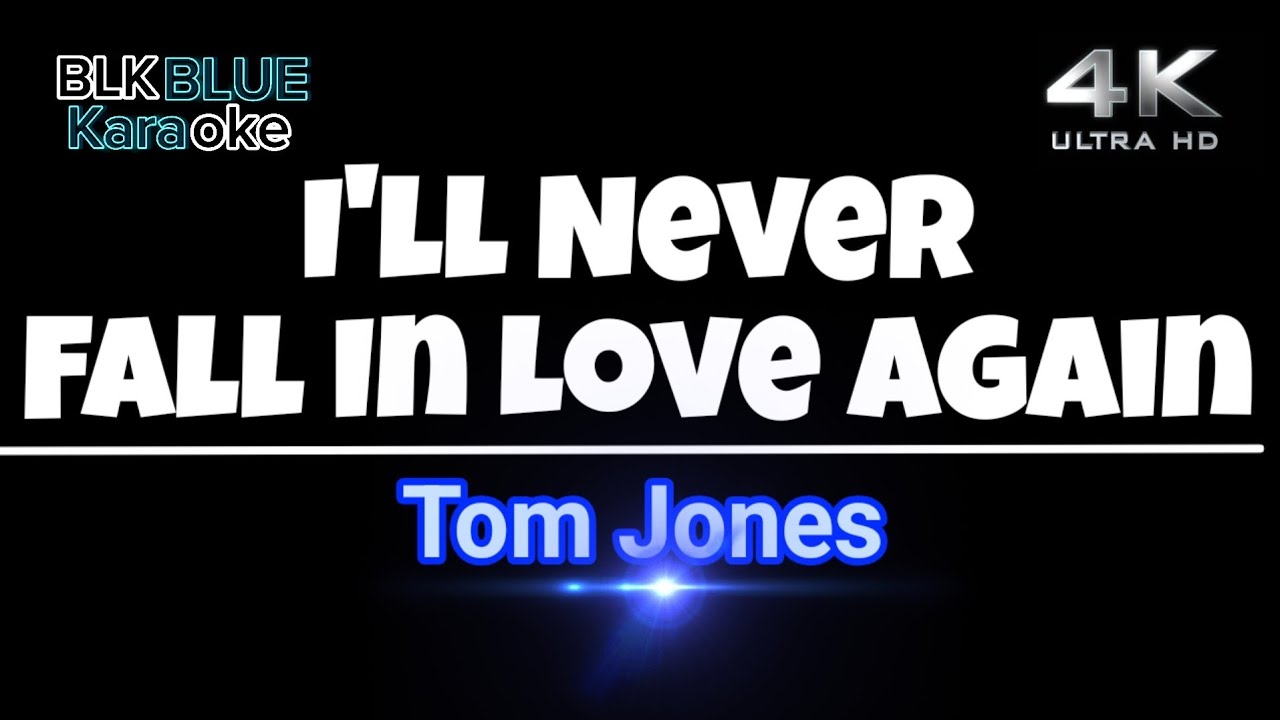 I'll Never Fall In Love Again - Tom Jones (karaoke version) 
