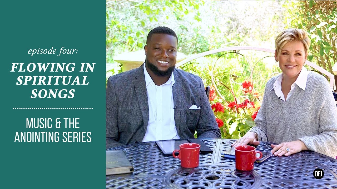Flowing In Spiritual Songs | Music & The Anointing Series - Episode Four | DFJ