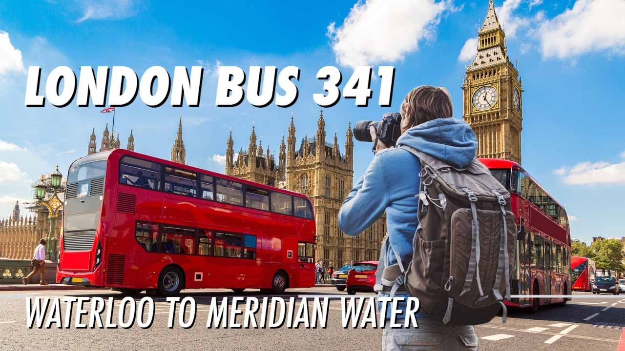 🎉 Let's Go on a London Bus Journey Adventure. Bus Route 341 from Waterloo to Meridian Water 🚌