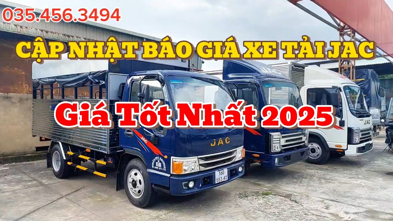 Cập Nhật Báo Giá Toàn Bộ Xe JAC - Giá Tốt Nhất 2025