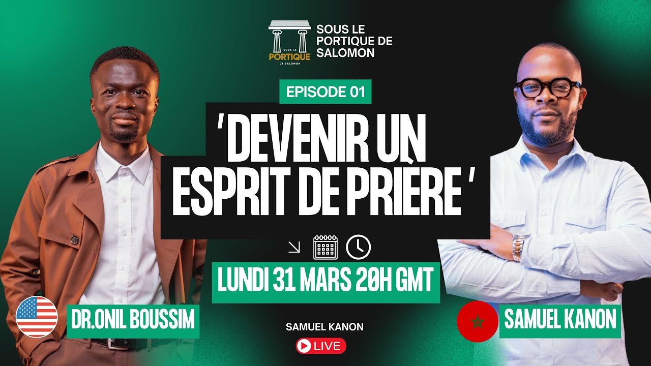 DEVENIR UN ESPRIT DE PRIÈRE 🛐 EPISODE1 avec le Docteur ONIL BOUSSIM