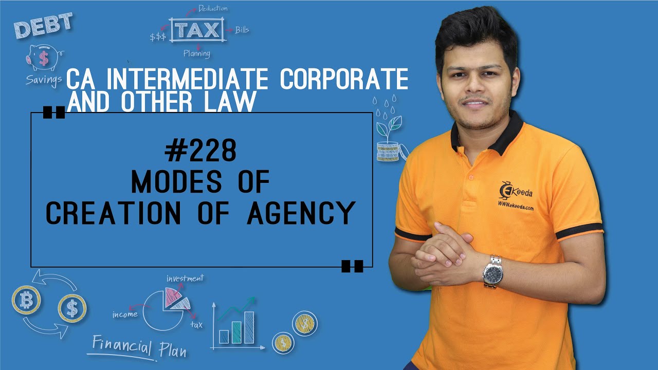Modes of Creation of Agency - Indian Contract Act 1872 - CA Intermediate Corporate Laws