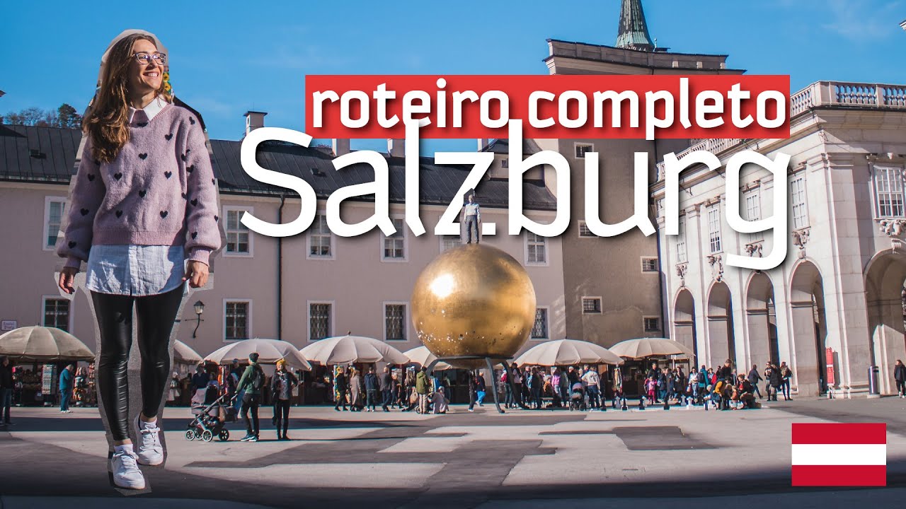 ROTEIRO SALZBURG | O que fazer em 3 dias na cidade da Noviça Rebelde na Áustria
