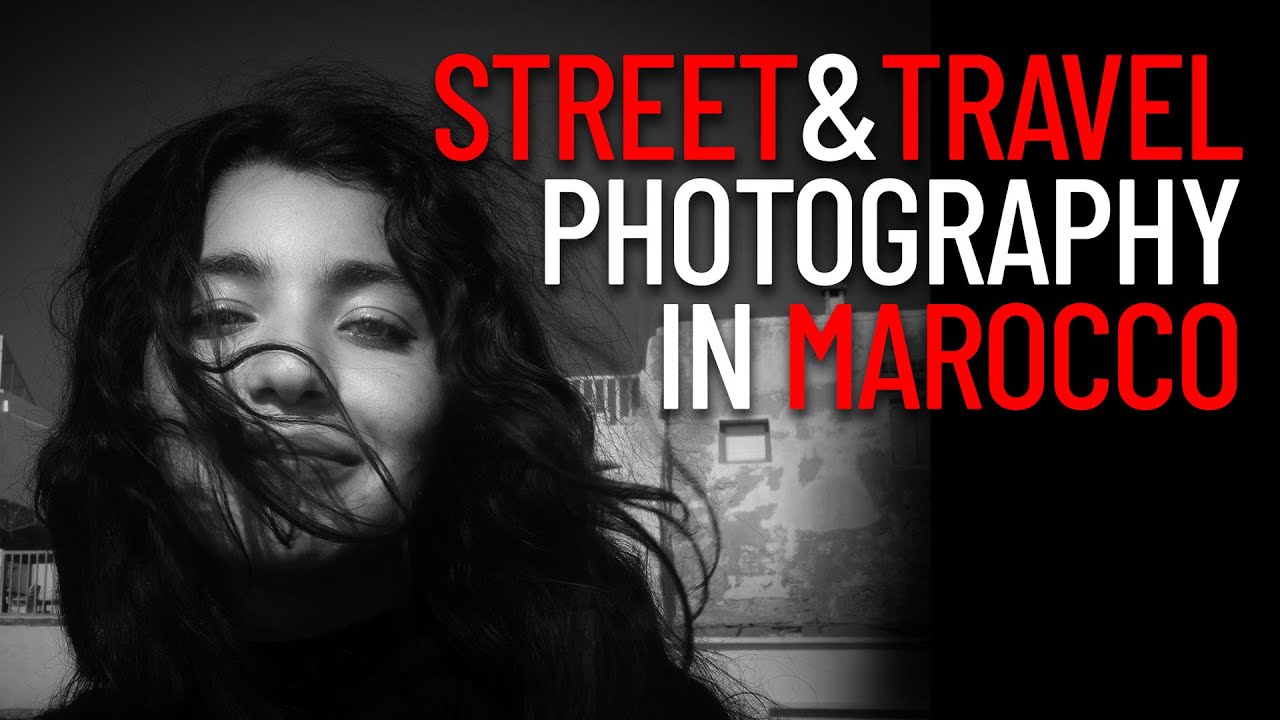 STREET & TRAVEL PHOTOGRAPHY IN MAROCCO. Da Marrakech a Essaouira alla ricerca di potenza fotografica