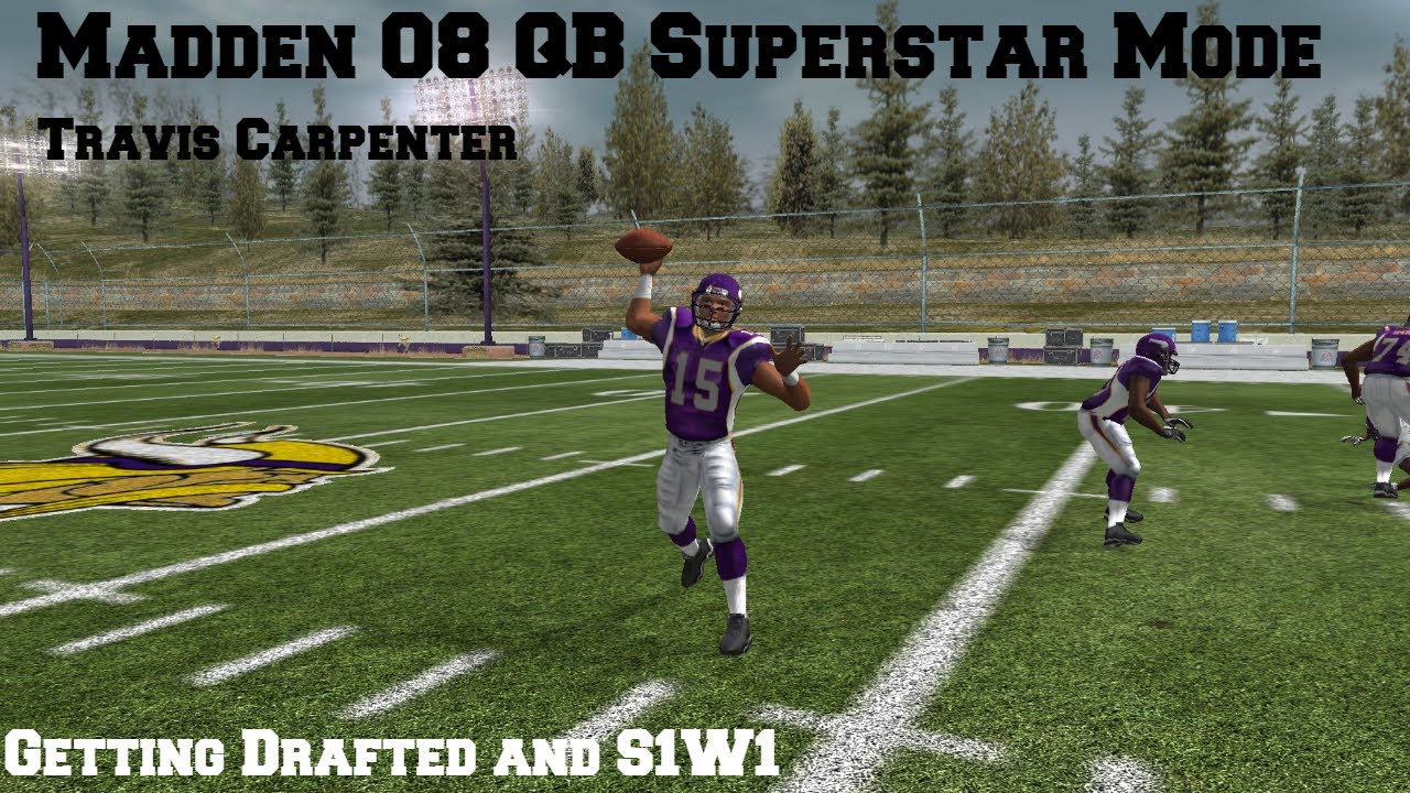 Madden 08 QB Superstar Mode - Episode 1 (S1W1)