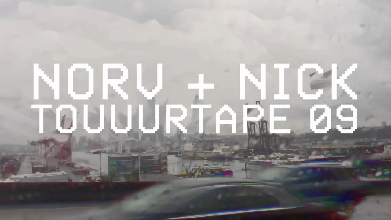 NORV + NICK TOUUURTAPE 09 - SEATTLE