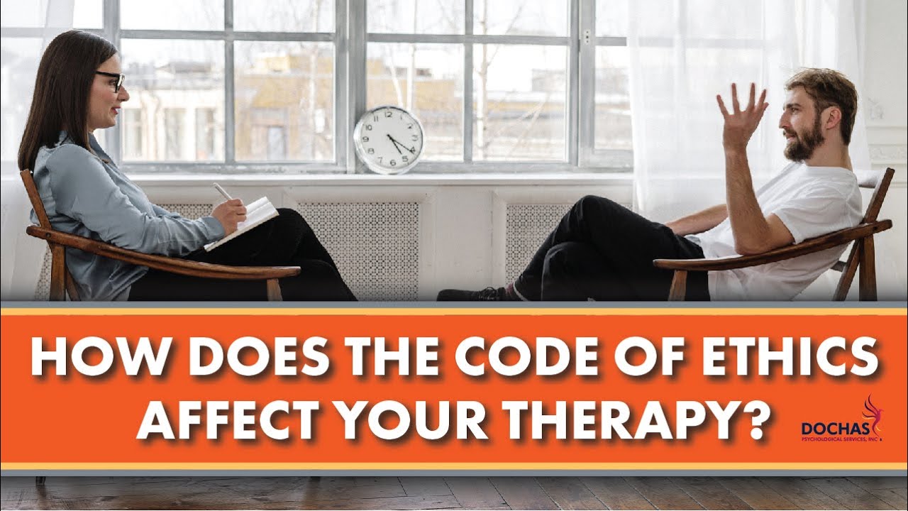 How the Code of Ethics Affects Your Therapy
