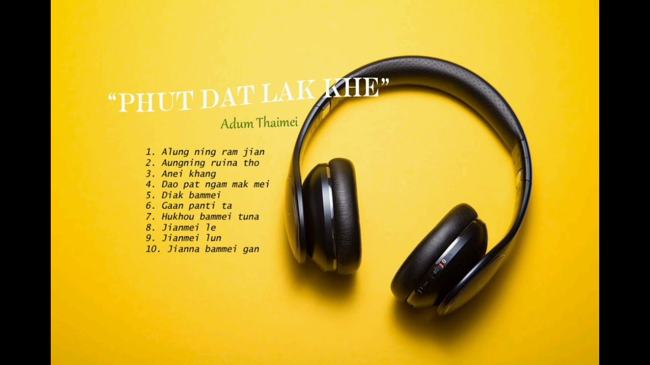Phut dat lak khe | Album | Adum Thaimei | Rongmei Love Song | Audio
