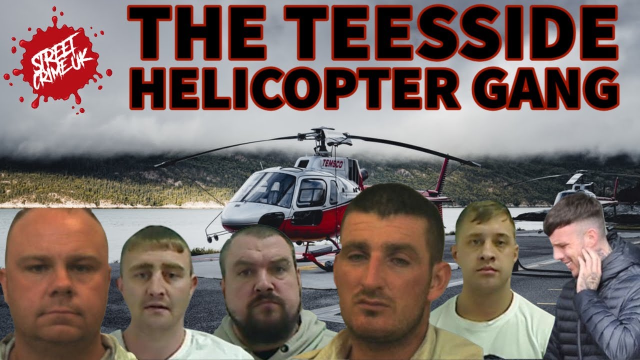 The Teesside Connection | Преступная группировка использовала вертолёты для переправки крупных па...