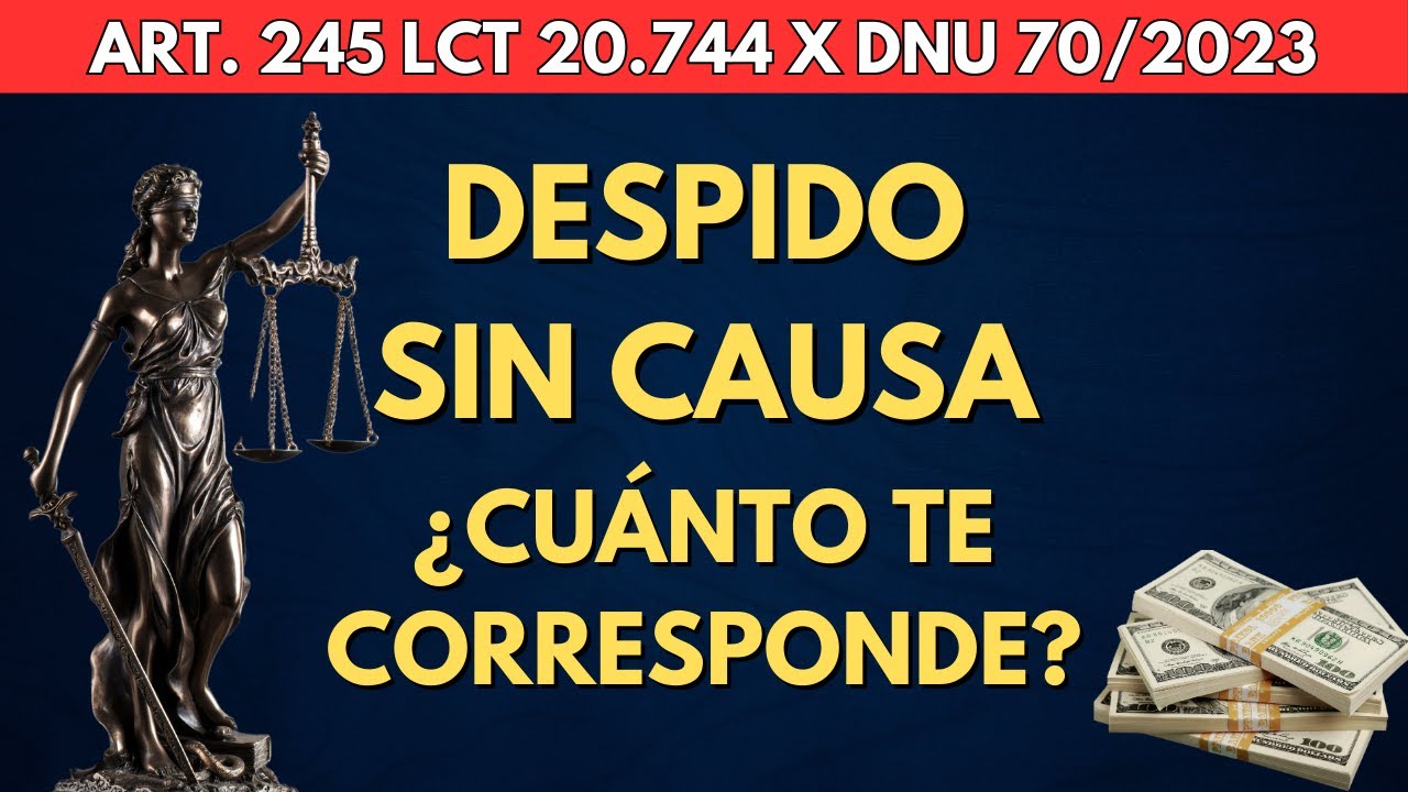 Indemnización por Despido sin Causa: ¿Sabes Cuánto Te Corresponde? (Artículo 245 LCT Explicado)