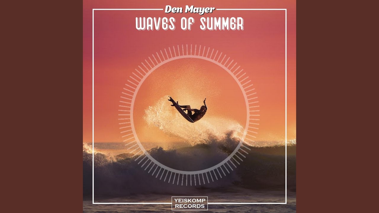 Waves Of Summer (Original Mix)