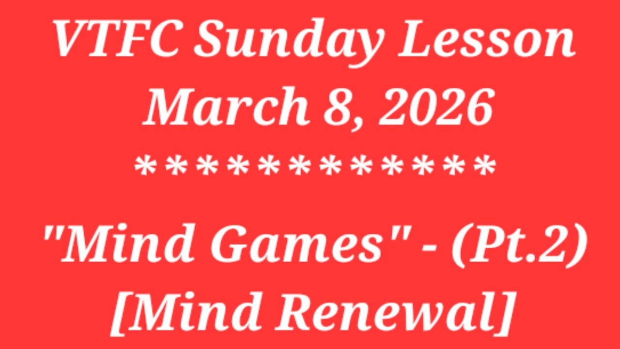 VTFC Sunday Lesson | 03/08/2026 | 