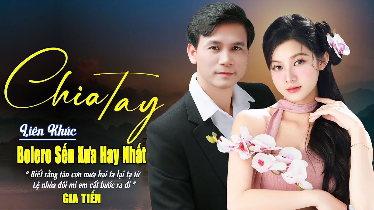 ✔️ VIDEO/MV Chia Tay Li&ecirc;n Kh&uacute;c Bolero Nhạc L&iacute;nh Xưa Phối Mới Ngọt Ng&agrave;o Say Đắm Nhiều Thế Hệ