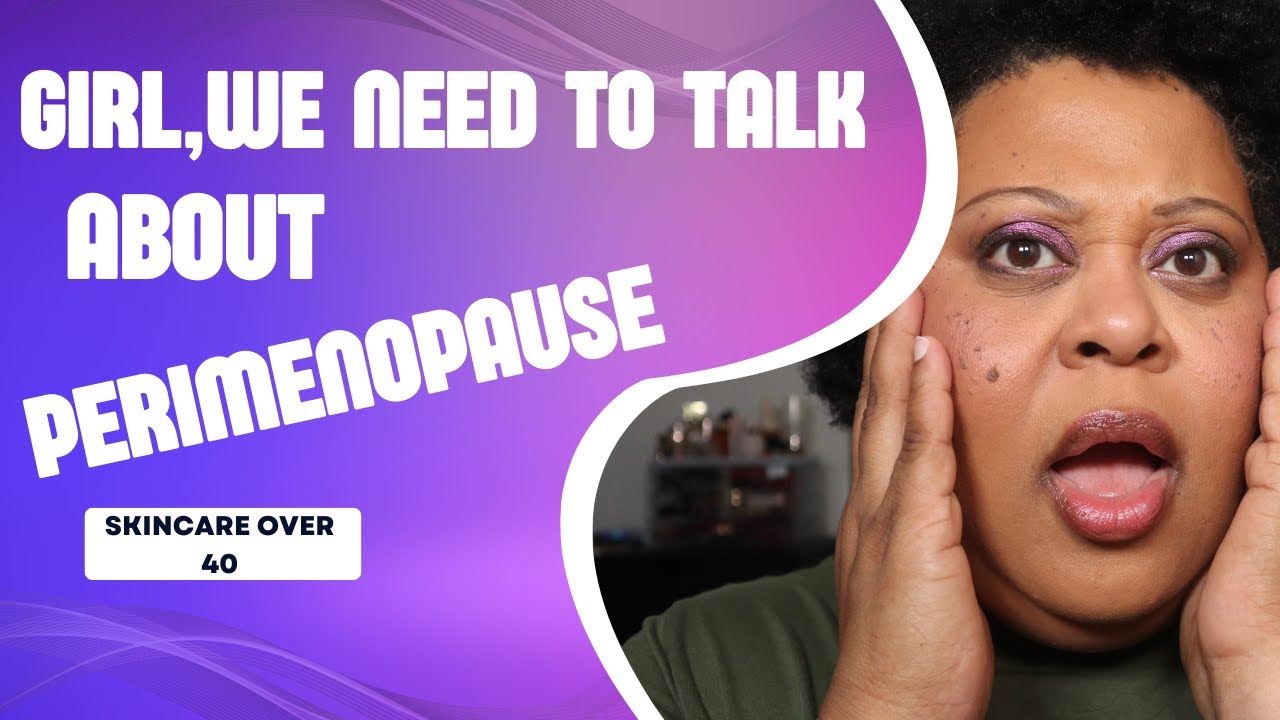 PERIMENOPAUSE, DRY SKIN AND THE SWEATY SMELLIES. LET'S TALK ABOUT IT- SKINCARE OVER 40