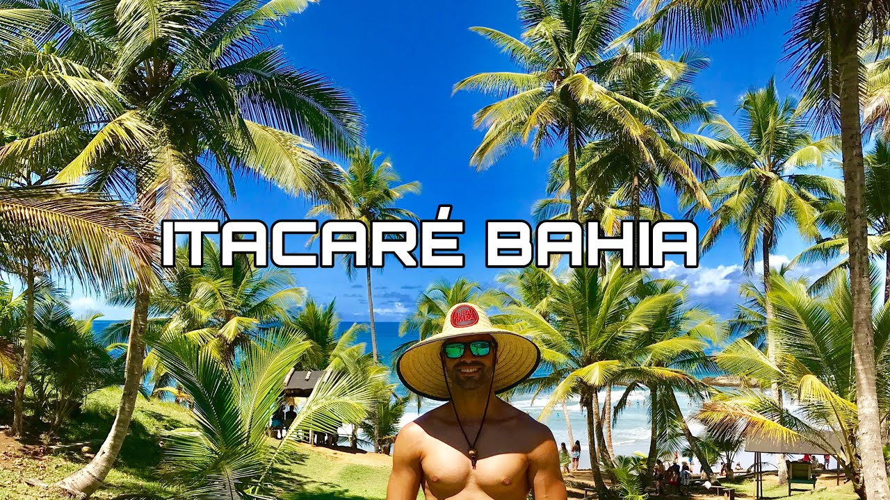 ITACARÉ BAHIA, 2020 | PRAIA DA CONCHA | RESENDE | RIBEIRA | ENGENHOCA | HAVAIZINHO | ITACAREZINHO