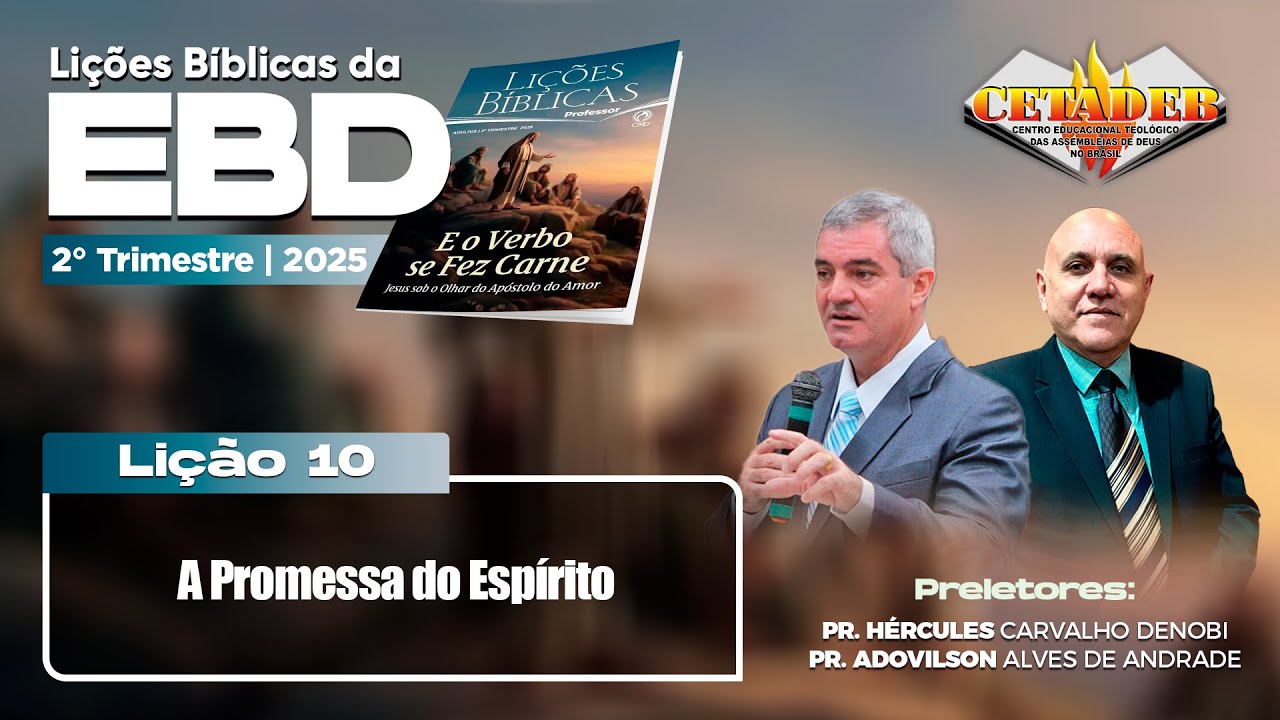 EBD Lição 10 - 2º Trimestre 2025 | A promessa do Espírito