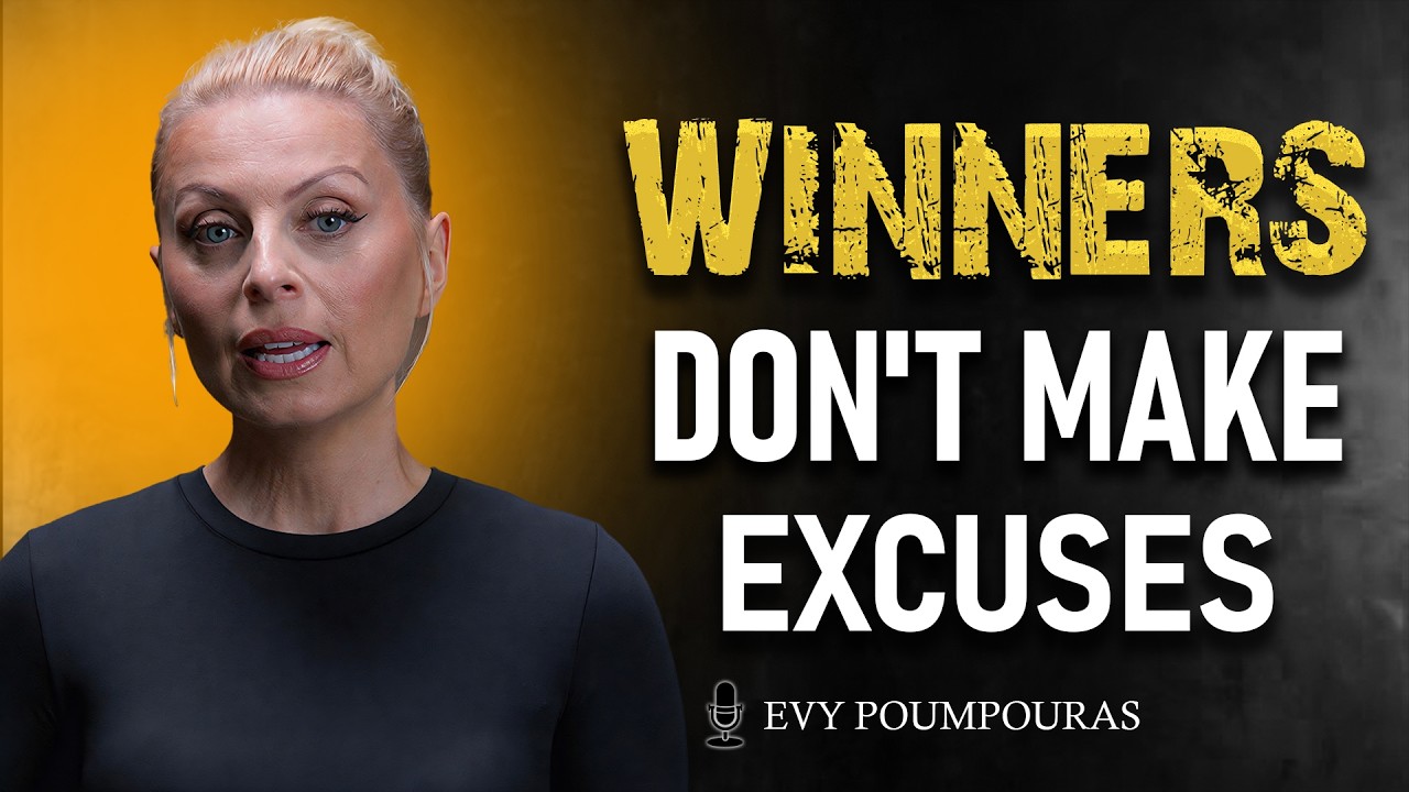No Excuses: How Winners Take Control of Their Life | Evy Poumpouras.