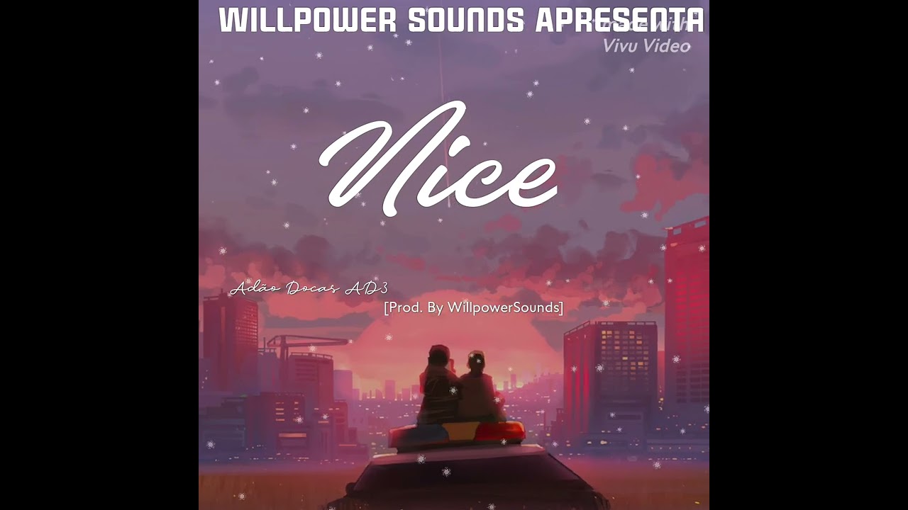 Adão Docas AD3- Nice. [Prod. By WillpowerSounds] 