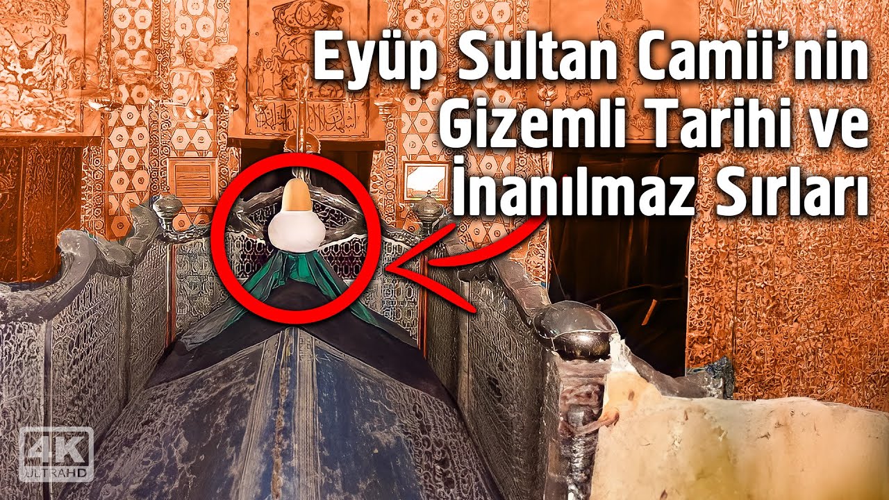 Ey&uuml;p Sultan Camii'nin Gizemli Tarihi ve İnanılmaz Sırları