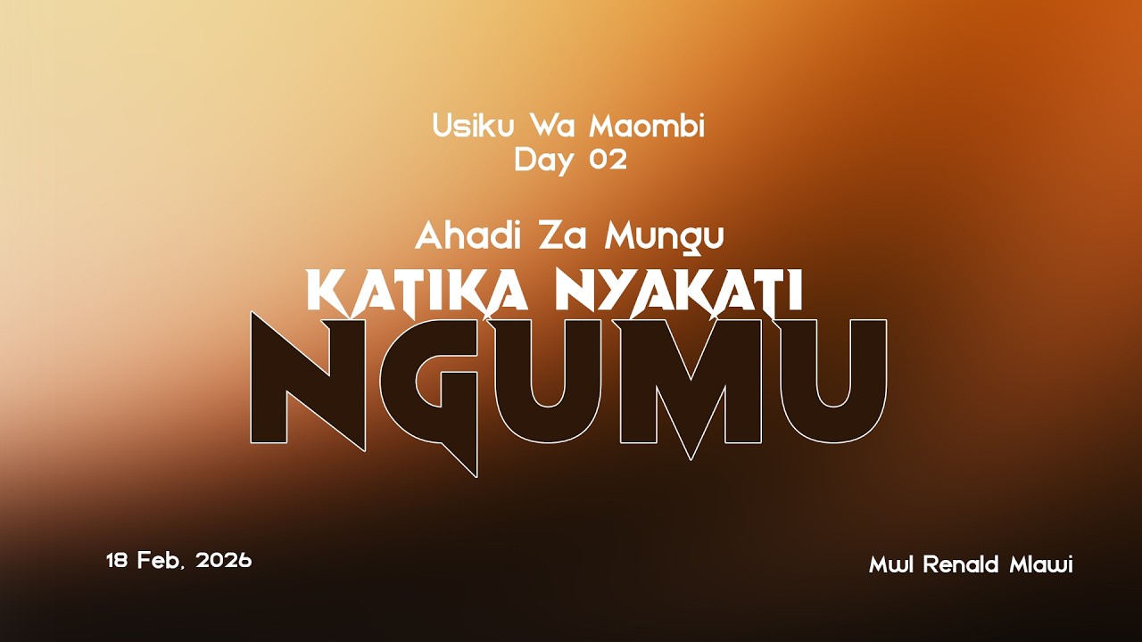 DAY 02 | AHADI ZA MUNGU KATIKA NYAKATI NGUMU | USIKU WA MAOMBI | Mwl Renald Mlawi | 18 Feb, 2026