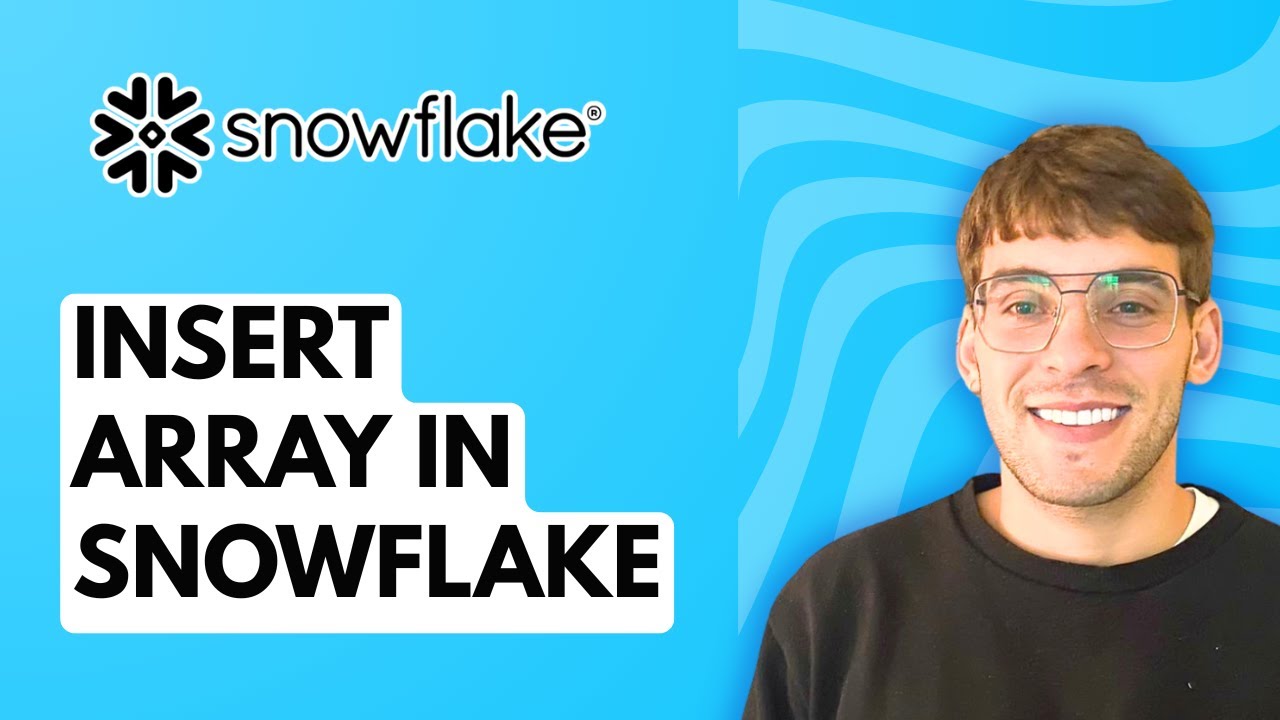 How to Insert Array in Snowflake [2026 Full Guide]