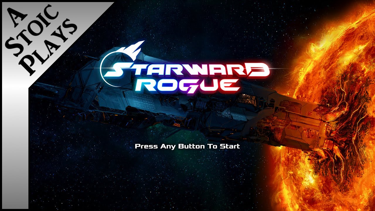 Starward Rogue - A Stoic Plays