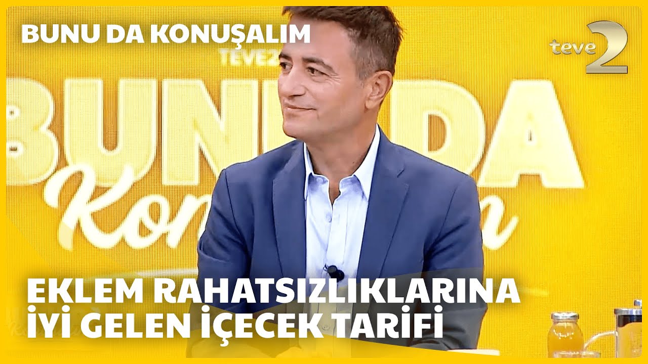 teve2'de Bunu da Konuşalım | Eklem Rahatsızlıklarına İyi Gelen İçecek Tarifi